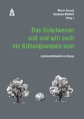 Cover: Das Schulwesen soll und will auch ein Bildungswesen sein - wbv Media