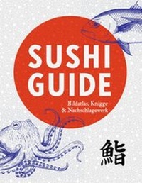 Enlarge image Cover: Sushi Guide - BoD - Books on Demand