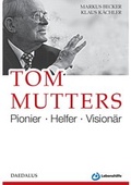 Cover: Tom Mutters. Pionier - Helfer - Vision&auml;r - Daedalus