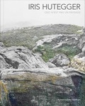 Cover: Iris Hutegger - Verlag f&uuml;r Moderne Kunst