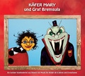 Cover: K&auml;fer Mary und Graf Bremsula - BITTENBINDER Entertainment
