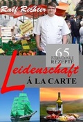 Cover: Ralf Richter Leidenschaft &Aacute; LA CARTE - Biografio