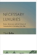 Cover: Necessary Luxuries - Cornell University Press and Cornell University Library