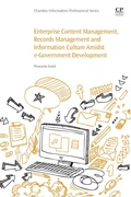 Cover: Enterprise Content Management, Records Management and Information Culture Amidst E-Government Development - Chandos Publishing (Oxford) Ltd