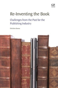 Enlarge image Cover: Re-Inventing the Book - Chandos Publishing (Oxford) Ltd