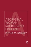 Cover: Aboriginal Woman Sacred and Profane - Routledge