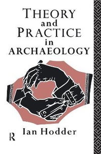 Enlarge image Cover: Theory and Practice in Archaeology - Routledge