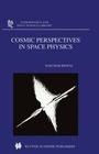 Cover: Cosmic Perspectives in Space Physics - Kluwer Academic Publishers