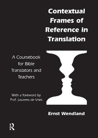Enlarge image Cover: Contextual Frames of Reference in Translation - Routledge