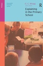 Cover: Explaining in the Primary School - Routledge