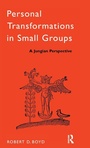 Cover: Personal Transformations in Small Groups - Routledge