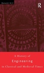 Cover: A History of Engineering in Classical and Medieval Times - Routledge
