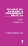 Cover: Progress and Inequality in Comprehensive Education - Routledge