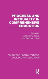 Enlarge image Cover: Progress and Inequality in Comprehensive Education - Routledge