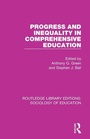 Cover: Progress and Inequality in Comprehensive Education - Routledge