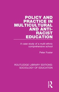 Enlarge image Cover: Policy and Practice in Multicultural and Anti-Racist Education - Routledge