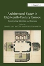 Cover: Architectural Space in Eighteenth-Century Europe - Routledge