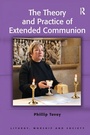 Cover: The Theory and Practice of Extended Communion - Routledge