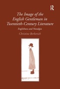 Cover: The Image of the English Gentleman in Twentieth-Century Literature - Routledge