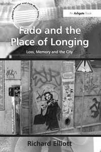 Enlarge image Cover: Fado and the Place of Longing - Routledge