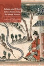 Cover: Islam and Tibet - Interactions along the Musk Routes - Routledge