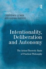 Cover: Intentionality, Deliberation and Autonomy - Routledge