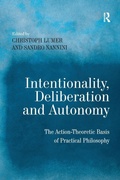 Cover: Intentionality, Deliberation and Autonomy - Routledge
