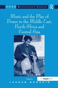 Cover: Music and the Play of Power in the Middle East, North Africa and Central Asia - Routledge