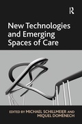 Cover: New Technologies and Emerging Spaces of Care - Routledge