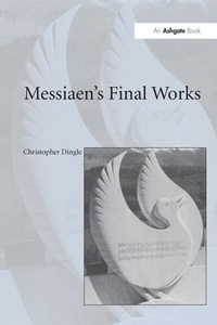 Abbildung von: Messiaen's Final Works - Routledge