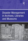 Bild: Disaster Management in Archives, Libraries and Museums - Routledge