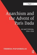 Cover: Anarchism and the Advent of Paris Dada - Routledge