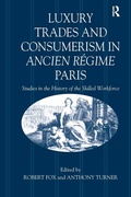 Cover: Luxury Trades and Consumerism in Ancien Regime Paris - Routledge