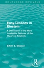 Cover: Routledge Revivals: Easy Lessons in Einstein (1922) - Routledge