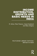 Cover: Income Distribution, Growth and Basic Needs in India - Routledge
