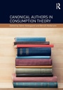 Cover: Canonical Authors in Consumption Theory - Routledge