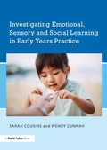Cover: Investigating Emotional, Sensory and Social Learning in Early Years Practice - Routledge