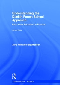 Enlarge image Cover: Understanding the Danish Forest School Approach - Routledge
