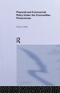 Cover: Financial and Commercial Policy Under the Cromwellian Protectorate - Routledge