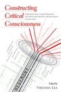 Cover: Constructing Critical Consciousness - Peter Lang Verlag
