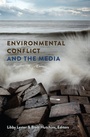 Cover: Environmental Conflict and the Media - Peter Lang Verlag