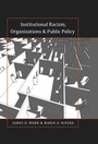 Cover: Institutional Racism, Organizations & Public Policy - Peter Lang Verlag