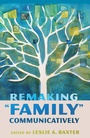 Cover: Remaking «Family» Communicatively - Peter Lang Verlag