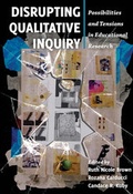 Cover: Disrupting Qualitative Inquiry - Peter Lang Verlag