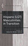 Cover: Hispanic (LGT) Masculinities in Transition - Peter Lang Verlag