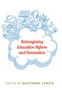 Cover: Reimagining Education Reform and Innovation - Peter Lang Verlag