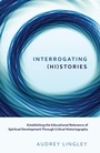 Cover: Interrogating (Hi)stories - Peter Lang Verlag