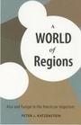 Cover: A World of Regions - Cornell University Press