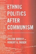 Cover: Ethnic Politics After Communism - Cornell University Press