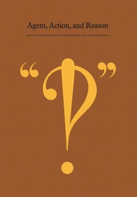 Enlarge image Cover: Agent, Action, and Reason - University of Toronto Press